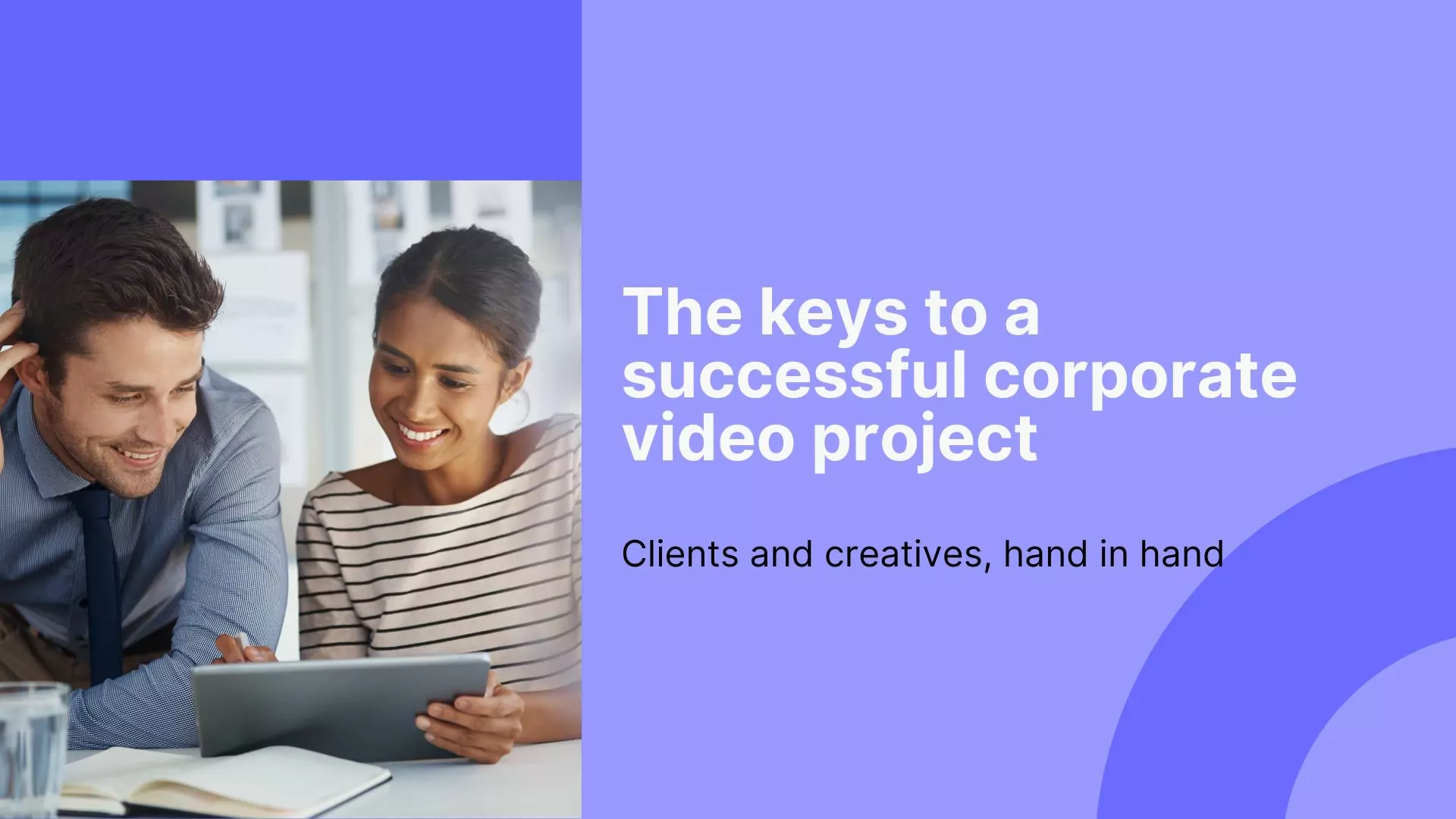 The keys to a successful corporate video project : Clients and Creas hand in hand